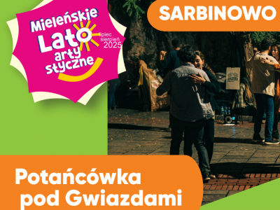 Potańcówka pod Gwiazdami w Sarbinowie