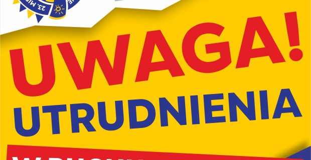 Utrudnienia w ruchu drogowym podczas XXIII MZM